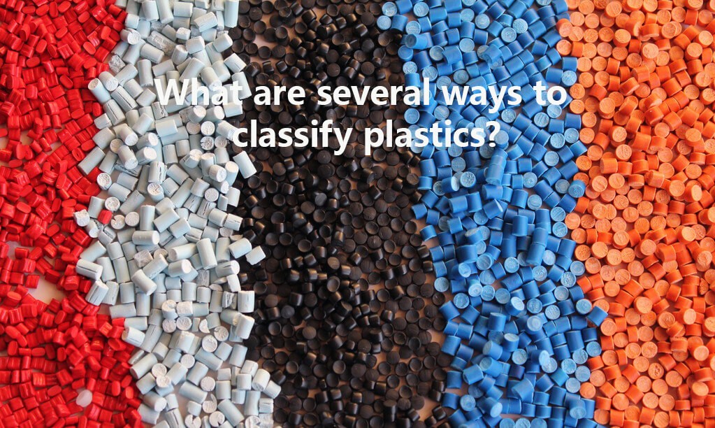 Quelles sont les différentes façons de classer les plastiques ?